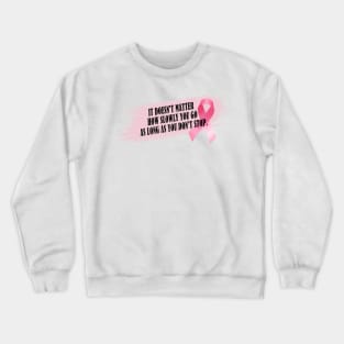 Don't Stop Breast Cancer Awareness Inspirational Quote Crewneck Sweatshirt